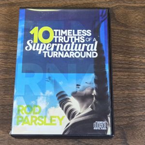 10 Timeless Truths of a Supernatural Turnaround Pastor Rod Parsley 10 CD Set
