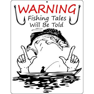 Funny Fishing Aluminum Sign Wanring Tales Will Be Told Hanging Wall Plaque