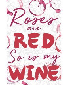 Funny Garden Flag Roses Are Red So Is My Wine Double-Sided Outdoor Decor 18 x 12